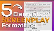 How to Format a Screenplay 5 Basic Elements