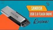 SanDisk 128GB Ultra Flair USB 3.0 Flash Drive Review - SDCZ73-128G-G46