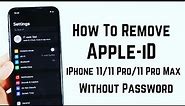 How To Remove Apple iD From iPhone 11/11Pro/11Pro Max Without Password & Computer