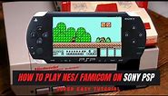 [PSP] How to Play NINTENDO FAMICOM & NES ROMs on Sony PSP | NesterJ 2022 Update!