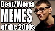 The Best and Worst MEMES of the 2010s | Memes of the Decade (Meme Awards) - CMG!