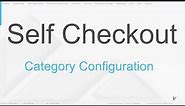 C18 Self Checkout: Configuration and Reporting