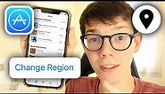 How To Change Region In App Store - Full Guide