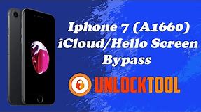 Apple iPhone 7 (A1660) iCloud/ Hello Screen Bypass Using UnlockTool