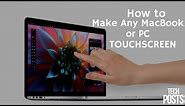 How to Make Any Laptop or MacBook PC Touchscreen