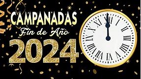 CAMPANADAS DE FIN DE AÑO - LAS 12 CAMPANADAS - ¡FELIZ 2024!