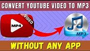 How to convert youtube video to mp3 | Video to mp3 without any apps |