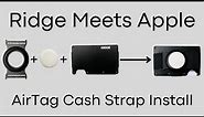 Ridge Wallet AirTag Cash Strap Install
