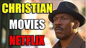 BEST CHRISTIAN MOVIES ON NETFLIX IN 2020 (UPDATED!)