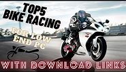 Top 5 Bike racing games | for low end pc with download links