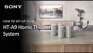 Sony | How To Set Up Your HT-A9 High Performance Home Theater System