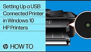 Setting Up a USB Connected Printer in Windows 10 | HP Printers | HP Support