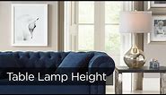 Table Lamp Height Guide - Our Best Tip for Choosing the Right Height Table Lamp - Lamps Plus