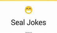 156  Seal Jokes And Funny Puns - JokoJokes