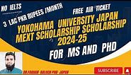 MEXT SCHOLARSHIP 2024-25 (MS & PHD) at YOKOHAMA NATIONAL UNIVRSITY JAPAN:STUDY IN JAPAN EXPLAINED