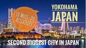 Yokohama Wonders: 10 Must-Do Activities in Yokohama, Japan 横浜