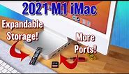 The M1 iMac Gets Ports and M.2 Storage!