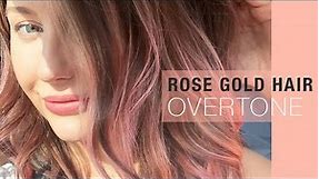 Rose Gold Hair with oVertone