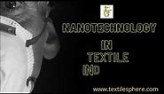 Nanotechnology in Textile Industry #nanotechnology