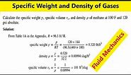 CALCULATE THE DENSITY, SPECIFIC WEIGHT, AND SPECIFIC VOLUME OF METHANE GAS