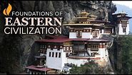 History of China, Korea, Japan & Southeast Asia | Foundations of Eastern Civilization