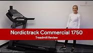 NordicTrack Commercial 1750 Treadmill Review (2017 Model)