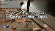 HP Chromebook 14 G4 Motherboard Replacement