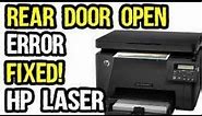 How to Fix Rear Door Open Error in HP Color LaserJet Pro MFP M176n And CP1025m m176n