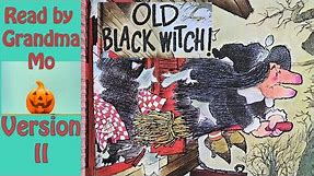 Old Black Witch | Read-Along | Vintage Children's Book Published in 1963 | Read By Grandma Mo