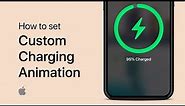 How To Set Custom Charging Animation on iPhone