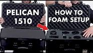 PELICAN 1510 CASE with FOAM! How to customize and setup your foam!