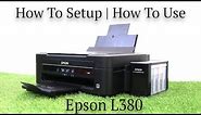 Epson L380 all-in-one printer review | how to setup | how to use