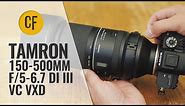 Tamron 150-500mm f/5-6.7 Di III VC VXD lens review with samples (Full-frame & APS-C)