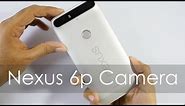 Nexus 6p Camera Review - Awesome Camera on Nexus Phone?