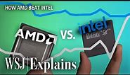 It Took 53 Years for AMD to Beat Intel. Here's Why. | WSJ