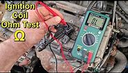 Ignition Coil Test using a Multimeter