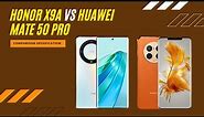Honor X9a vs Huawei Mate 50 Pro FULL COMPARISON