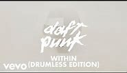 Daft Punk - Within (Drumless Edition) (Official Lyric Video)