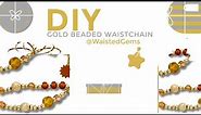 HOW TO MAKE A 14K GOLD BEADED WAIST CHAIN