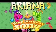 Tina & Tin Happy Birthday ARIANA (Personalized Songs For Kids) #PersonalizedSongs