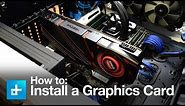 How to Install a Graphics Card