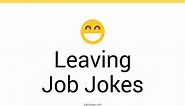 103  Leaving Job Jokes And Funny Puns - JokoJokes