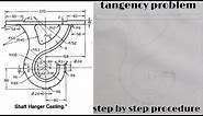 tangency problem in / engineering drawing / technical drawing / hanger casting