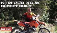 KTM 200 XC-W Budget Dirt Bike Build