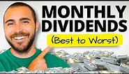 The Top 10 Monthly Dividend Stocks Ranked (BEST to WORST)