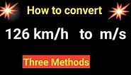 How to convert 126 km/h to m/s
