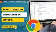 How to Restore Bookmarks in Chrome | Find My Lost Bookmarks in Chrome?