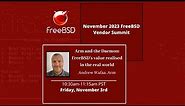 Arm and the Daemon: FreeBSD's Value Realized in the Real World