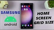 How To Change Home Screen Grid Size On Android (Samsung) Phone