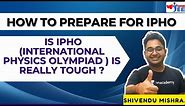 How to Prepare for IPhO | Is IPhO (International physics Olympiad ) is really tough ? | Super JEE